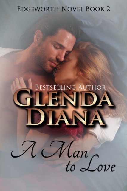 Man To Love (Edgeworth Novel Book 2)