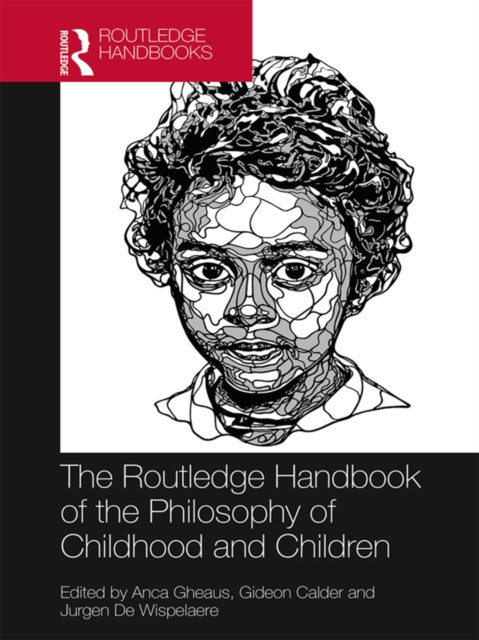 Routledge Handbook of the Philosophy of Childhood and Children