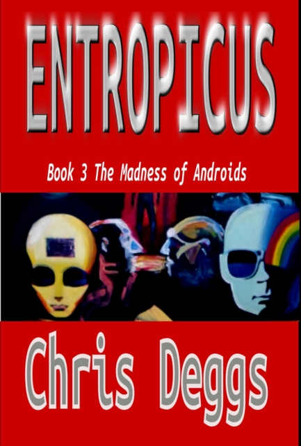 Entropicus 3 - The Madness of Androids