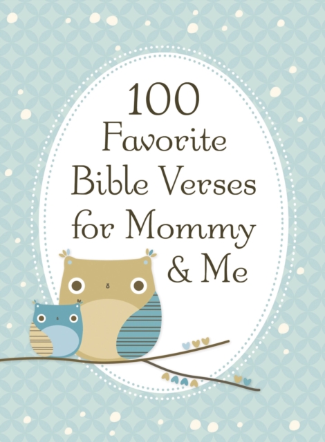 100 Favorite Bible Verses for Mommy and Me