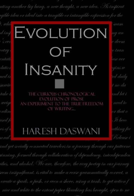 Evolution of Insanity
