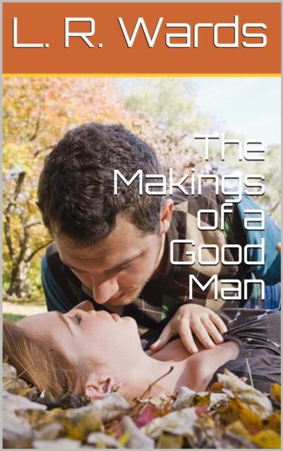 Makings of a Good Man