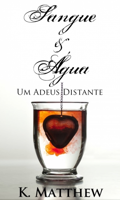 Sangue e Água - Um Adeus Distante