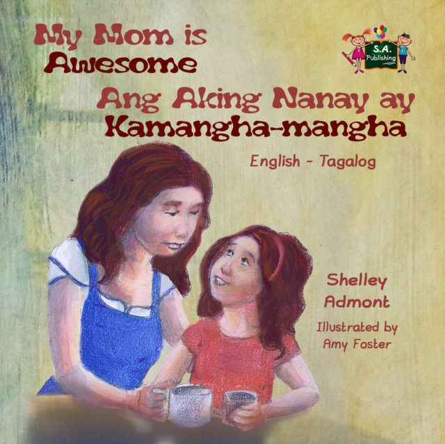My Mom is Awesome Ang Aking Nanay ay Kamangha-mangha