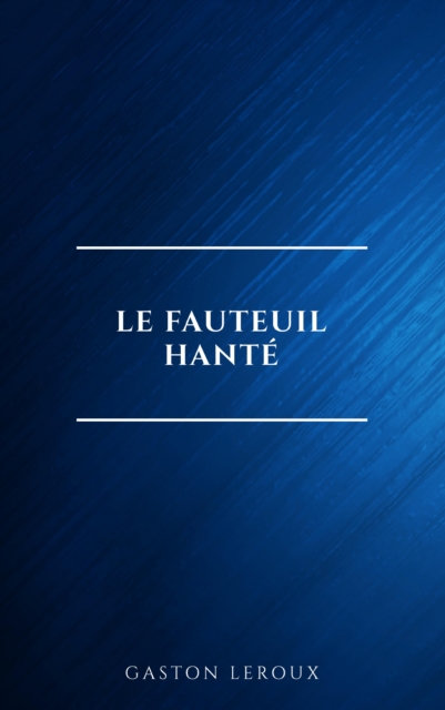Le Fauteuil hante