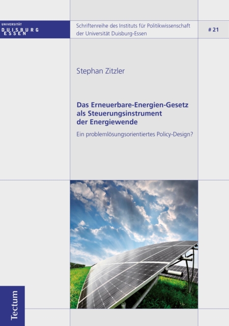 Das Erneuerbare-Energien-Gesetz als Steuerungsinstrument der Energiewende