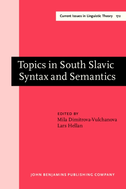 Topics in South Slavic Syntax and Semantics
