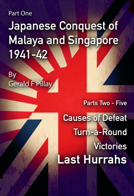 Japanese Conquest of Malaya and Singapore, 1941-42