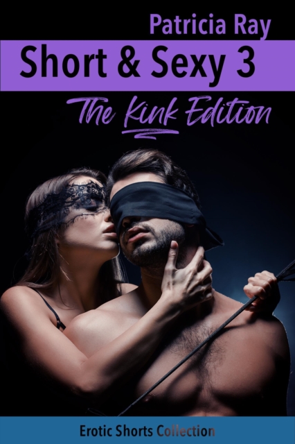 Short & Sexy 3 - The Kink Edition