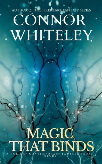 Magic That Binds: A Holiday Contemporary Fantasy Short Story