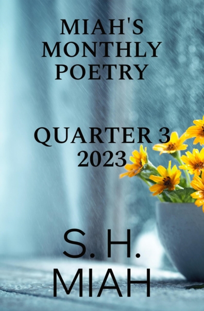 Miah's Monthly Poetry 2023 Quarter 3