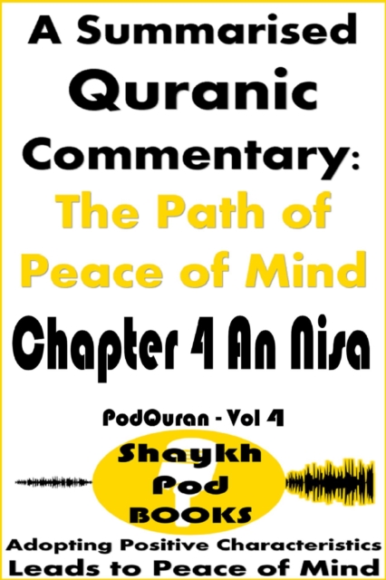 Summarised Quranic Commentary: The Path of Peace of Mind - Chapter 4 An Nisa