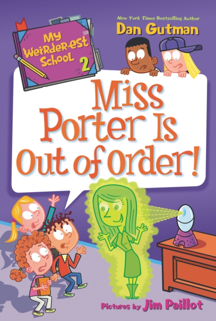 My Weirder-est School #2: Miss Porter Is Out of Order!