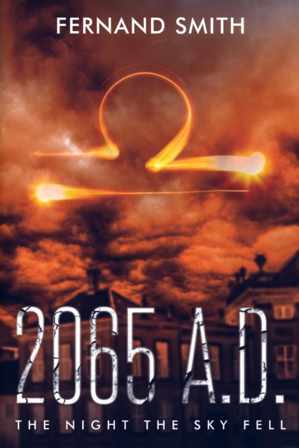 2065 A.D. The Night The Sky Fell
