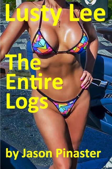 Lusty Lee: The Entire Logs