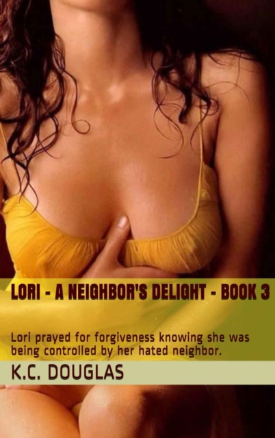 Lori - A Neighbor's Delight - Book 3