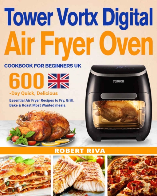 Tower Vortx Digital Air Fryer Oven Cookbook for Beginners