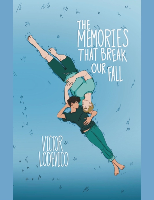 Memories That Break Our Fall