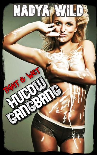 Tight and Wet Hucow Gangbang: Ganged and Milked at the Photoshoot!