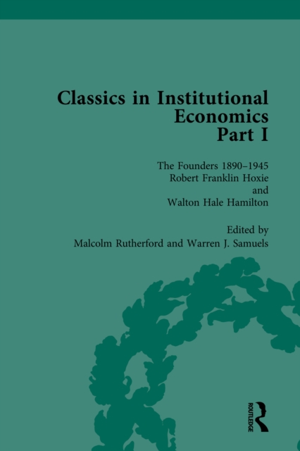 Classics in Institutional Economics, Part I, Volume 4