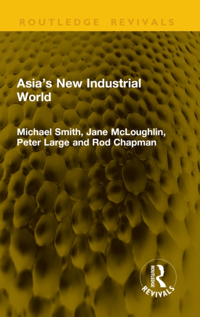 Asia's New Industrial World
