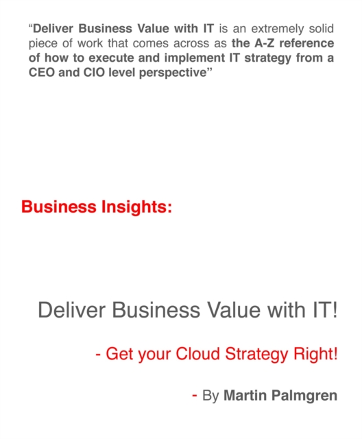 Business Insights: Deliver Business Value with IT! - Get your Cloud Strategy Right!