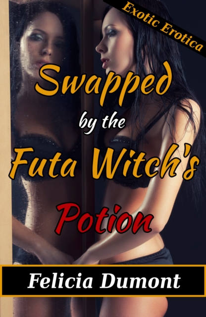 Swapped by the Futa Witch's Potion