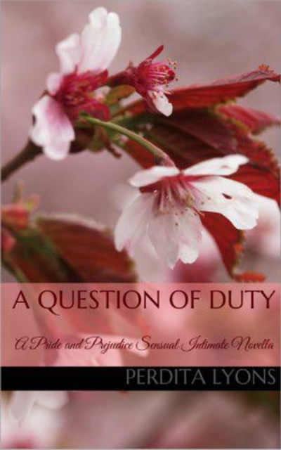 Question of Duty: A Pride and Prejudice Sensual Intimate