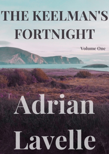 Keelman's Fortnight (Volume One)