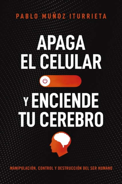 Apaga el celular y enciende tu cerebro
