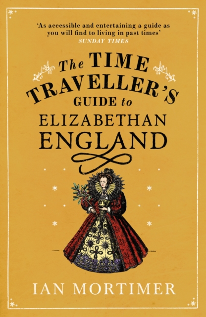 Time Traveller's Guide to Elizabethan England