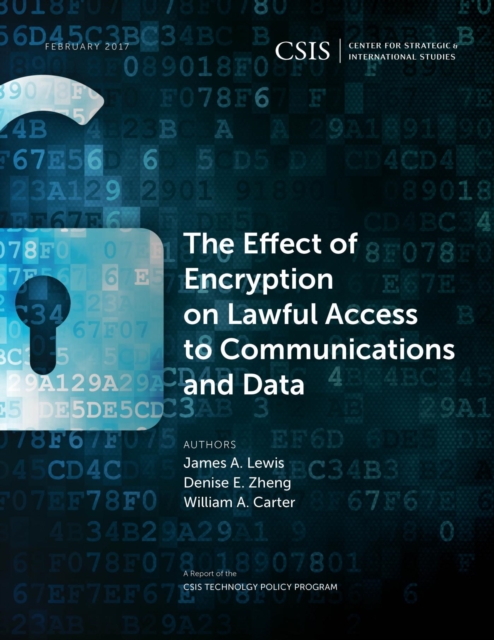 Effect of Encryption on Lawful Access to Communications and Data