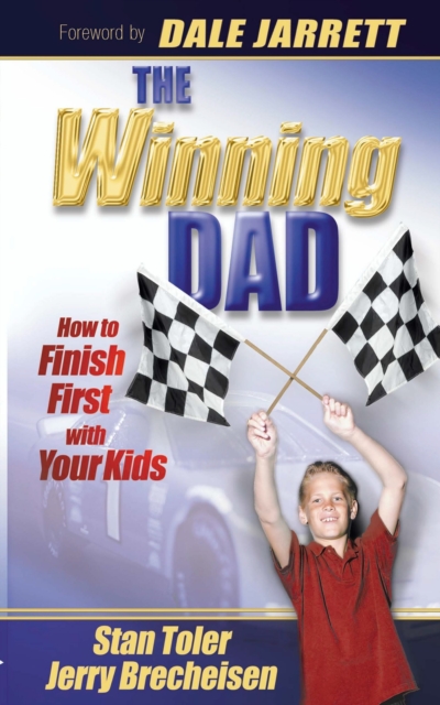 Winning Dad: How to Finish First with Your Kids