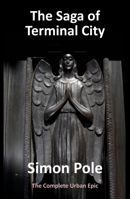 Saga of Terminal City: The Complete Urban Epic