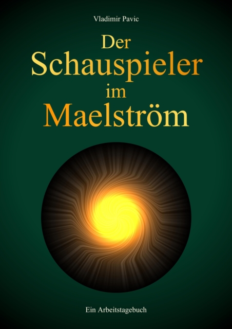 Der Schauspieler im Maelström