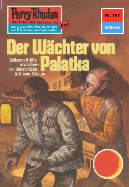 Perry Rhodan 767: Der Wächter von Palatka