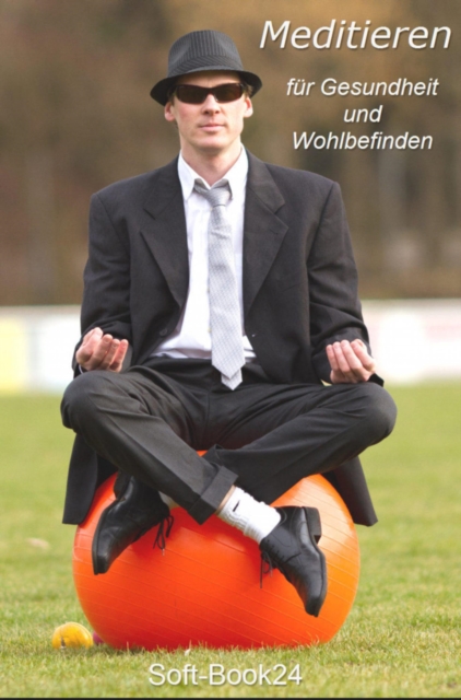 Meditieren - für Gesundheit und Wohlbefinden