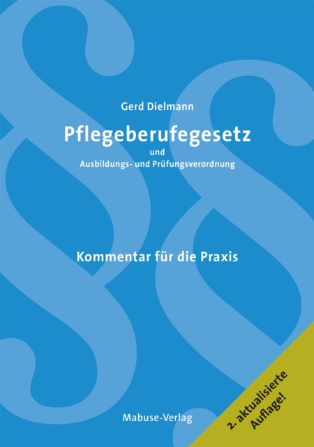 Pflegeberufegesetz und Ausbildungs- und Prüfungsverordnung