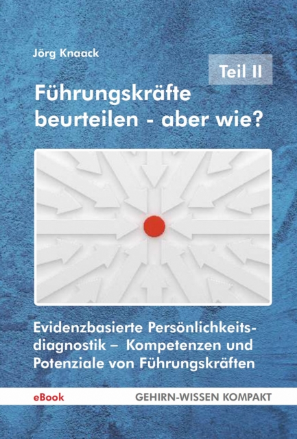 Führungskräfte beurteilen - aber wie? - Teil II