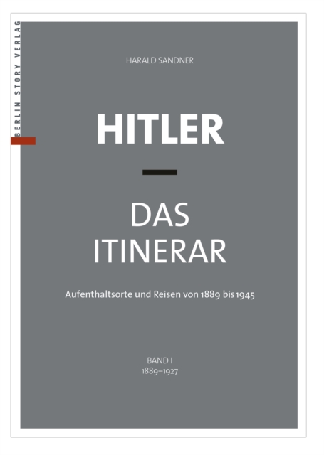 Hitler – Das Itinerar (Band I)