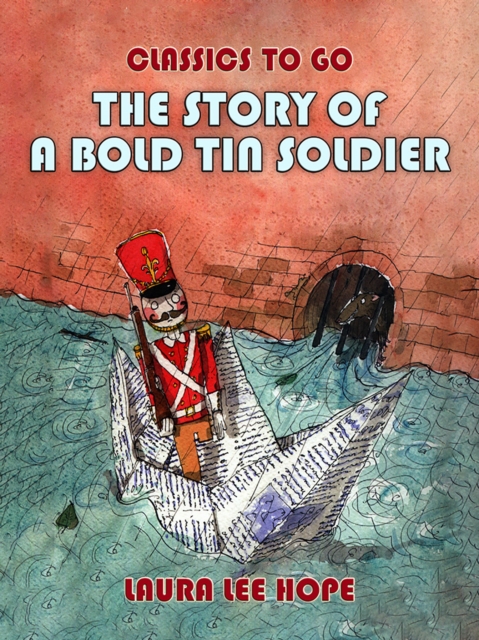 Story Of A Bold Tin Soldier