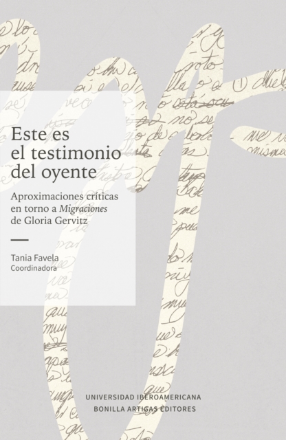 Este es el testimonio del oyente: aproximaciones críticas en torno a Migraciones de Gloria Gervitz