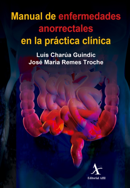 Manual de enfermedades anorrectales en la practica clinica