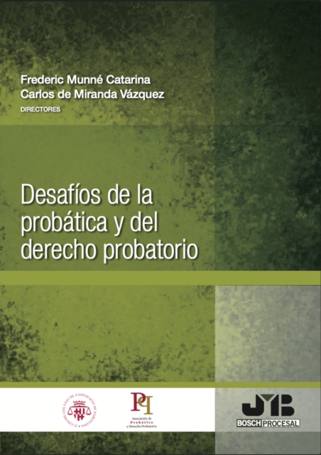 Desafios de la probatica y del derecho probatorio