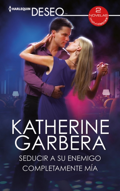 Seducir a su enemigo - Completamente mía
