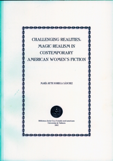Challenging Realities: Magic Realism in Contemporary American Women's Fiction