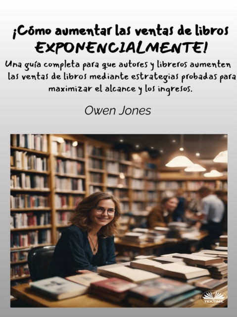 ¡Cómo Aumentar Las Ventas De Libros Exponencialmente!
