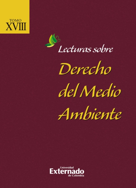 Lecturas Sobre Derecho del Medio Ambiente Tomo XVIII
