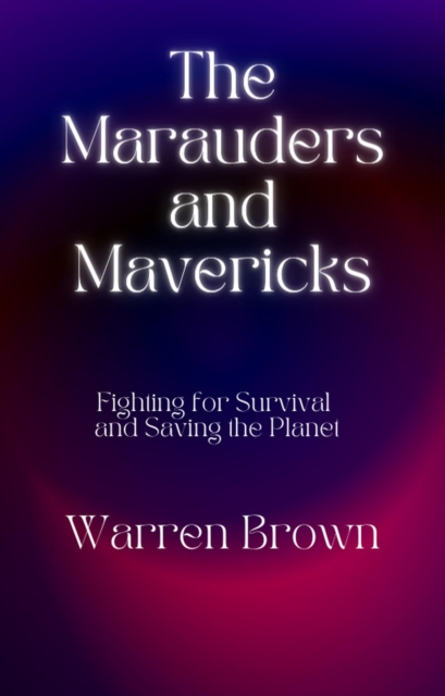 Marauders and Mavericks