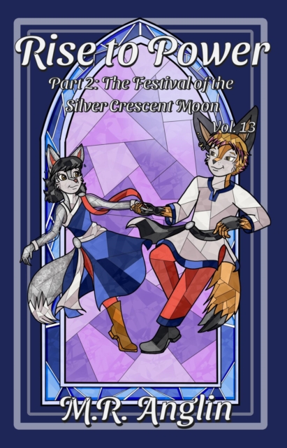 Rise to Power: Part 2: The Festival of the Silver Crescent Moon